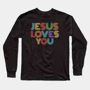 Jesus Loves You | Christian Long Sleeve T-Shirt